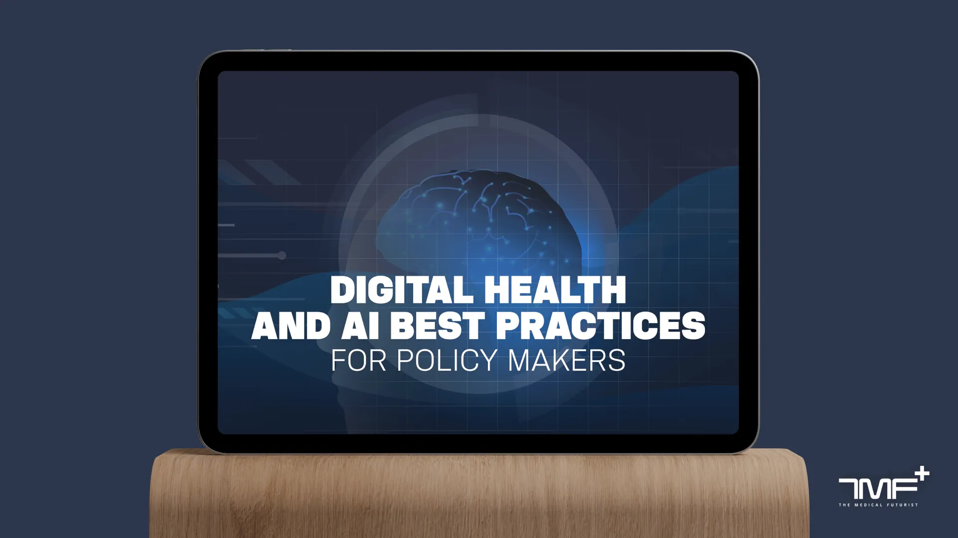 Digital Health And AI Best Practices For Policy Makers: A Free Report