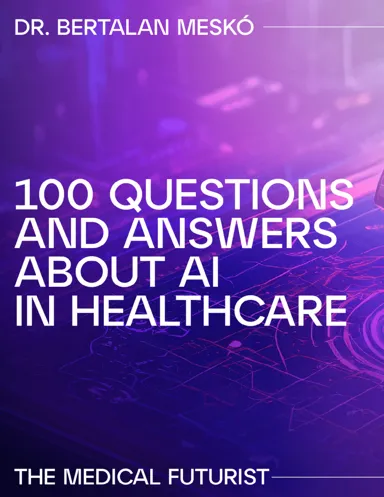 100 Questions and Answers about AI in Healthcare